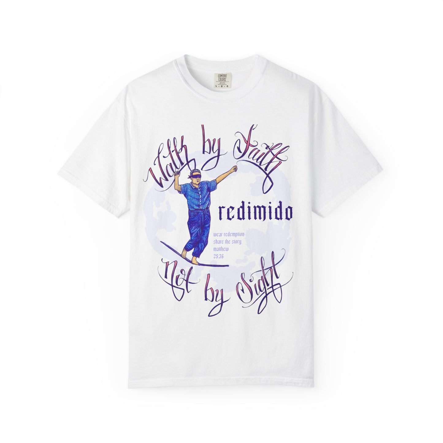 Walk by Faith, Not by Sight Comfort Colors Tshirt