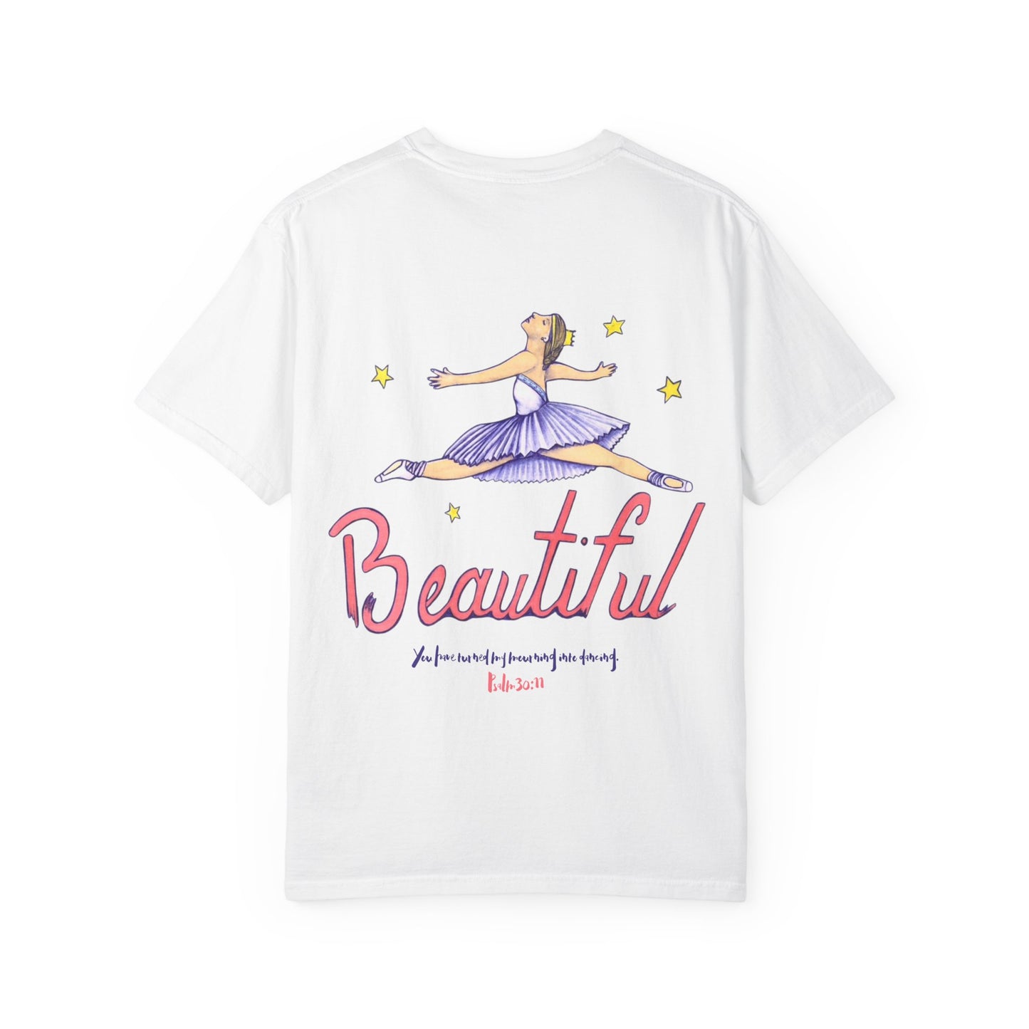Beautiful – Psalm 30:11” Ballerina Tee
