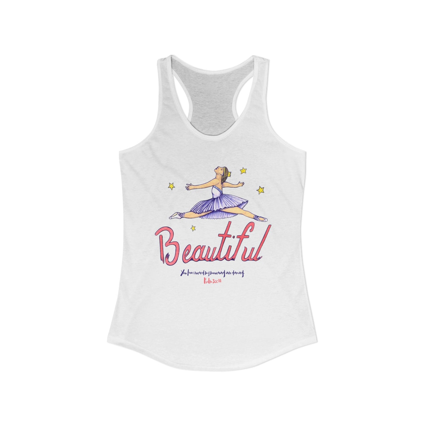 Beautiful – Psalm 30:11” Ballerina Racerback Tank